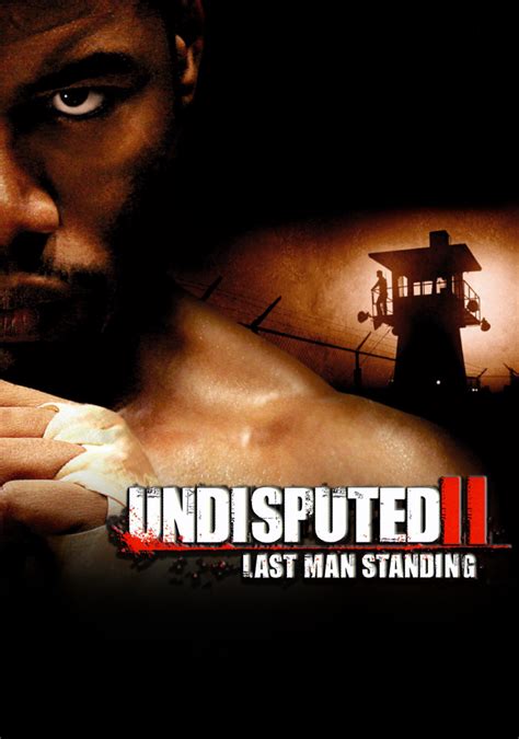 undisputed ii: last man standing|More.